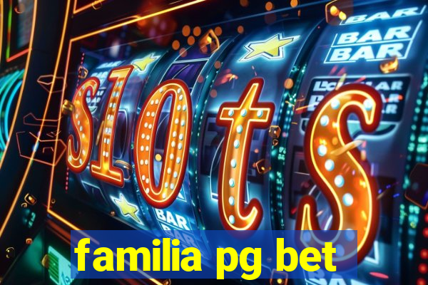 familia pg bet